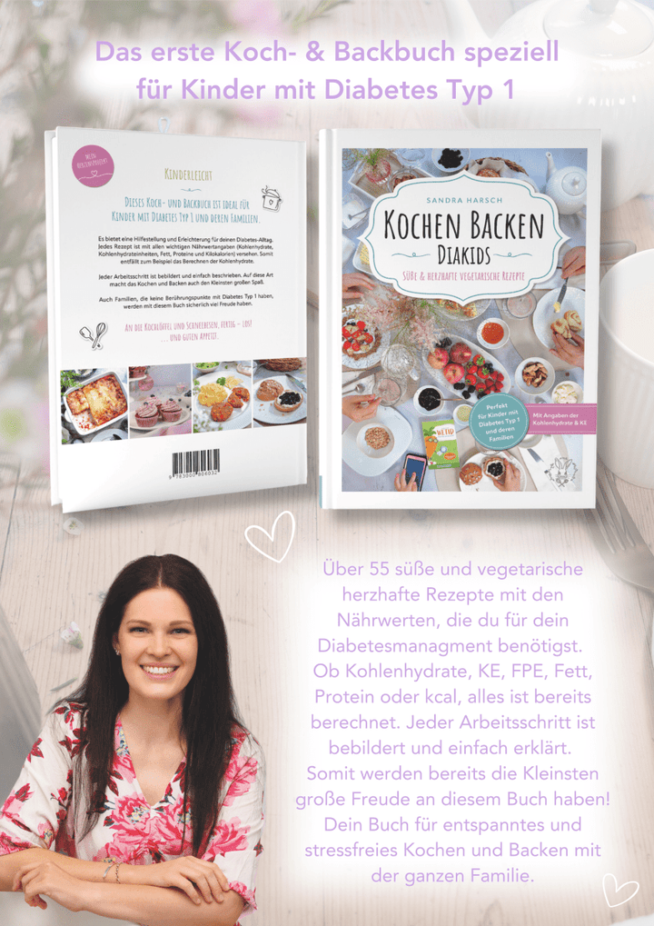 Kochen Backen Diakids - süße & herzhafte vegetarische Rezepte für Kinder mit Diabetes Typ 1 und deren Familien - von Zuckerschmuck