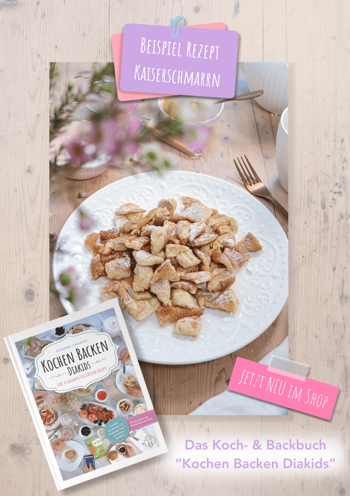 Kochen Backen Diakids - süße & herzhafte vegetarische Rezepte für Kinder mit Diabetes Typ 1 und deren Familien - von Zuckerschmuck