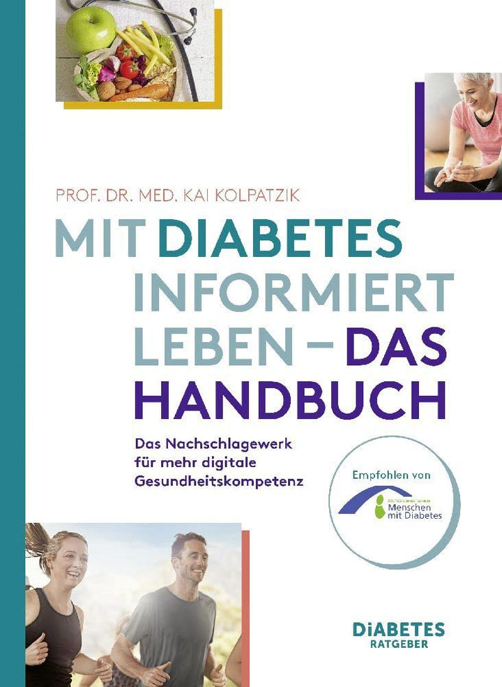 Mit Diabetes informiert Leben - Das Handbuch: Das Nachschlagewerk für mehr digitale Gesundheitskompetenz von Prof.Dr.med.Kai Kolpatzik - von Zuckerschmuck