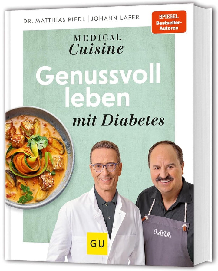 Medical Cuisine - Genussvoll leben mit Diabetes von Dr. Matthias Riedl und Johann Lafer - von Zuckerschmuck