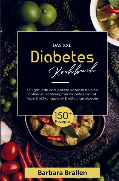The XXL Diabetes Cookbook - Barbara Brallen